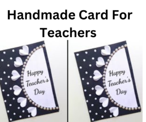 Handmade card for teachers